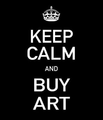 Keep calm - buy art!